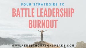 4 Strategies to Battle Leadership Burnout