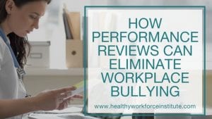 How Performance Reviews Can Eliminate Workplace Bullying
